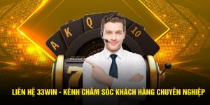 lien-he-33win-kenh-cham-soc-khach-hang-chuyen-nghiep (1)
